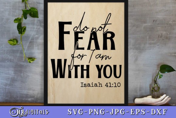 Do Not Fear for I Am with You, Bible