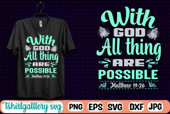With God All Things Are Possible Tshirt Review